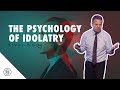 The Psychology of Idolatry (Rival Gods) // Ty Gibson