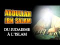 Abdullah ibn salam  sa conversion  lislam