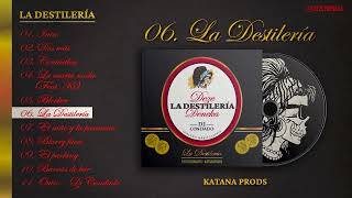06. Deze Y Deneka Dj Condado - La Destileria Prod. Katana La Destileria
