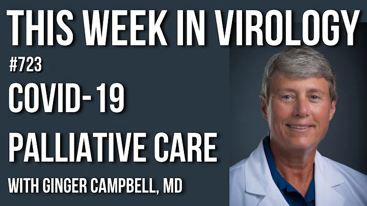 TWiV 723: COVID-19 palliative care with Ginger Cam...