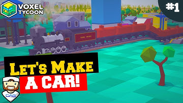 Voxel Tycoon part 1   ||      Lets make a car!   || S2E1