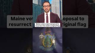 Exclusive Maine voters reject proposal to switch back to original state flag. #news #shorts Details