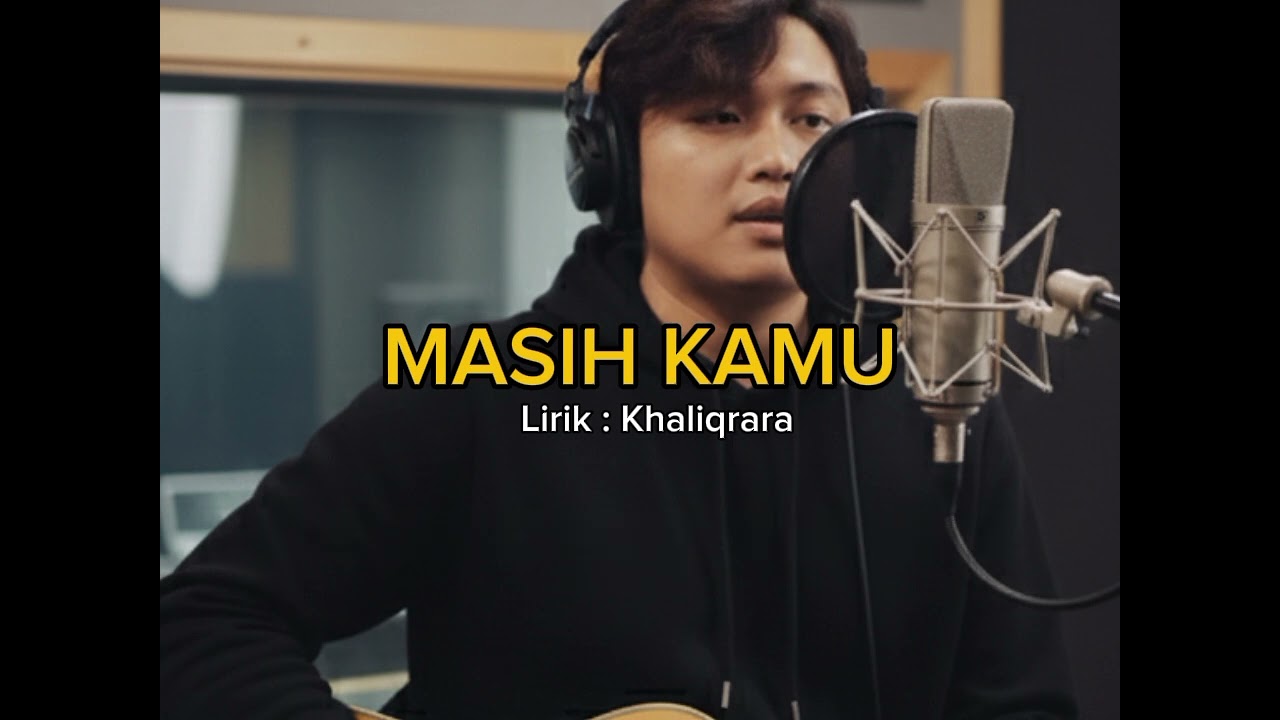 KAROKE MASIH KAMU - LIRIK OST Khaliqrara