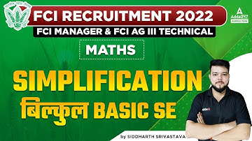 FCI Manager & FCI AG 3 Technical | Maths by Siddharth | SIMPLIFICATION CLASS-1