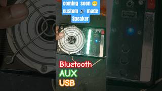 🔜 coming 😁 soon 🔜😁 custom 🔊 made 🔜 Speaker 🔊 (Bluetooth,USB & AUX) #speaker #diyelectronics #usbkit