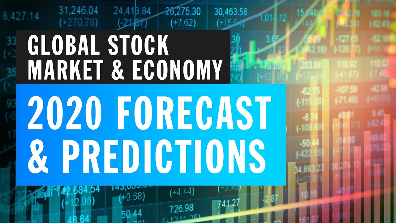 Global Stock Market & Economy 2020 Forecast & Predictions YouTube