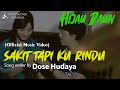 Hijau Daun - Sakit Tapi Ku Rindu (Official Video Clip)