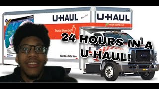 24 HOURS IN A U-HAUL CHALLENGE (CRAZY!)