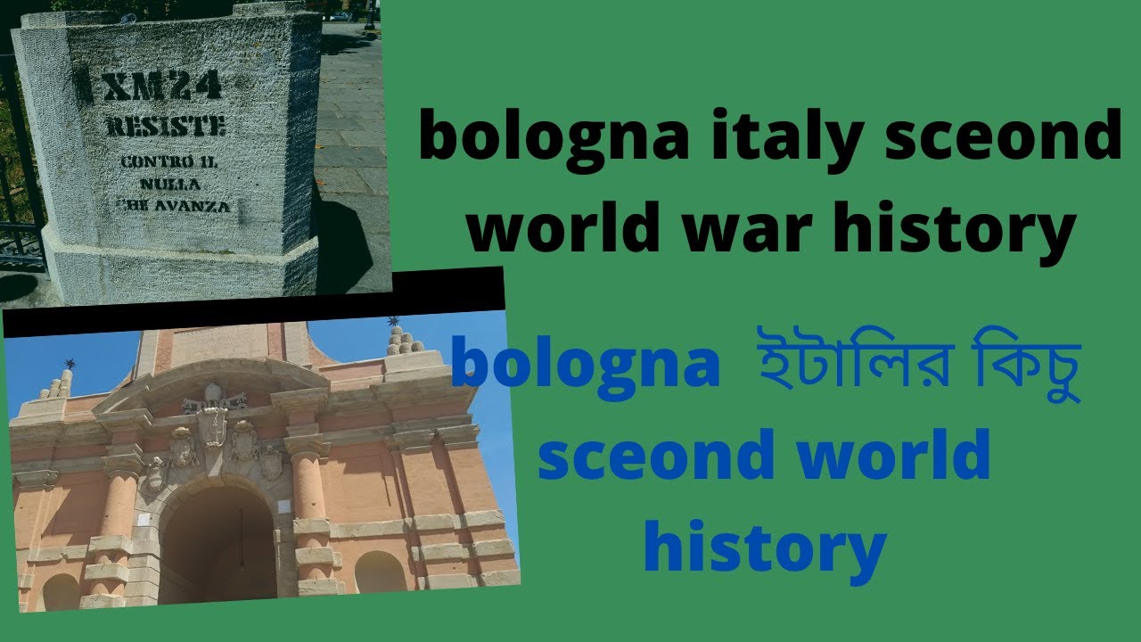 Second war history places in bologna italy, YouTube