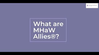 An introduction to MHaW Allies®