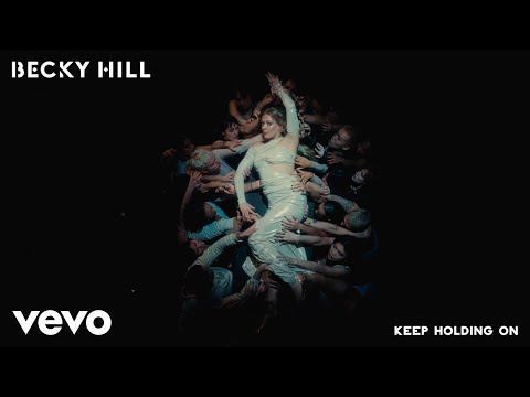 Becky Hill - Keep Holding On (Official Audio)