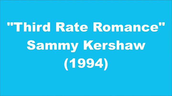 Sammy Kershaw: Third Rate Romance (1994)