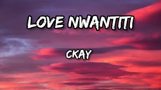 ckay - Love Nwantiti - ( lyrics )