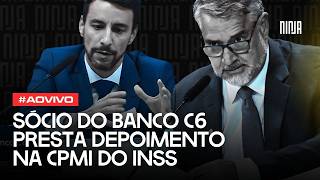 🔥AGORA:CPMI do INSS vota requerimentos e ouve CEO do Banco C6🔥