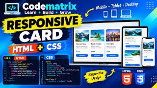 Responsive Card Design Using HTML & CSS | Mobile Friendly Website Tutorial | Codematrix
