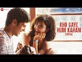 Kho gaye hum kahan  lyrical baar baar dekho sidharth malhotra katrina kaif jasleen r prateek k