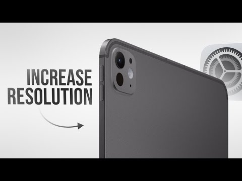 How to Increase iPad Resolution (explained)