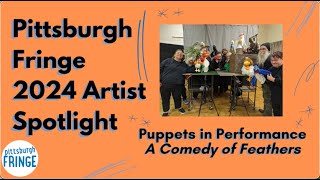 A Comedy Of Feathers Pittsburgh Fringe Festival 2024 Artist Spotlight Series Episode 8