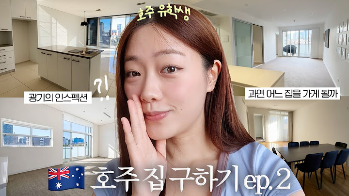 호주에서 집 구하기 2탄 | 집 8개 보러감 🏡  유학생 렌트, 투룸 아파트 같이 골라봐요!