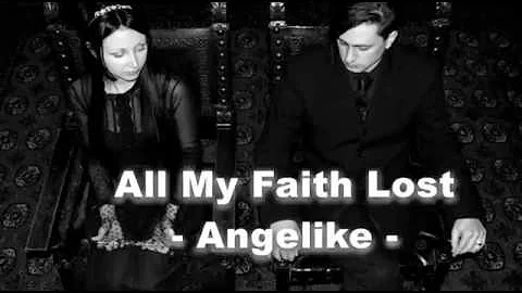 ALL MY FAITH LOST - Angelike