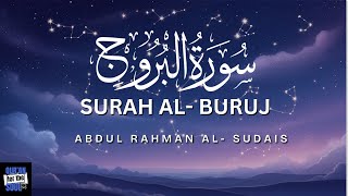Surah Al- Buruj (The Big Stars) | Abdul Rahman Al- Sudais (Powerful) | QUR'AN TRANSLITERATION