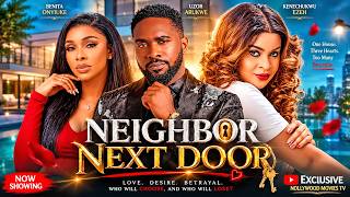 NEIGHBOR NEXT DOOR | LATEST NIGERIAN FULL MOVIES 2026 | BENITA ONYIUKE, UZOR ARUKWE, KENECHUKWU EZEH