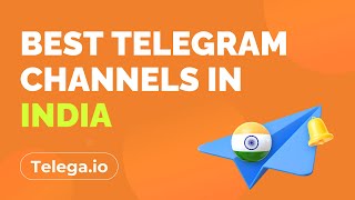 Best Telegram Channels In India: Telegram Channels List