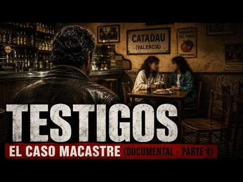 The Macastre Case - Chapter 4: Key Witnesses and Testimonies (Documentary)