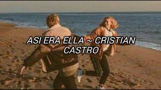 ASI ERA ELLA - CRISTIÁN CASTRO LETRA