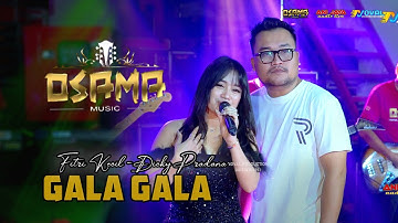 GALA GALA - FITRI KECIL FT DICKY PRADANA - OSAMA MUSIK - ANIJAYA AUDIO LIVE - NOVAL PRODUCTION