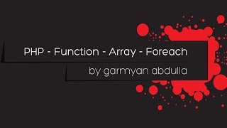 PHP lesson -  Function -  Array - Foreach