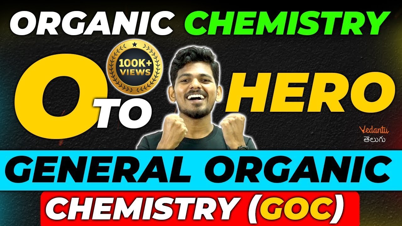 Organic Chemistry | Some Basic Principles And Techniques | Zero to Hero Part 01🎯 | Vedantu Telugu