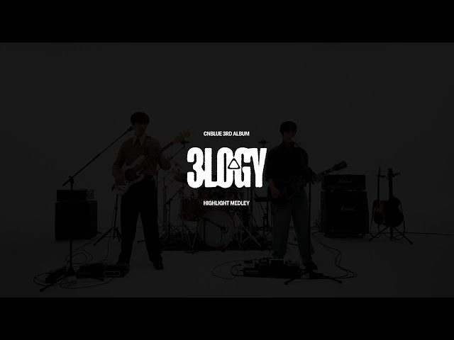 CNBLUE (씨엔블루) 3RD ALBUM [3LOGY] HIGHLIGHT MEDLEY - YouTube