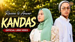 Revina Alvira & Anwar - KANDAS (Official Lirik video)