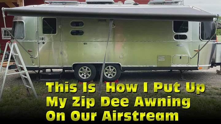 This Is How I Put Up My Zip Dee Awning On Our Airstream