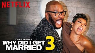Why Did I Get Married 3 (2026) Trailer, Release Date & Tyler Perry | Netflix 
