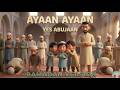 Ayaan Ayaan Yes Abujaan Ramadan Version Islamic Song For Kids Ramadan Good Habits