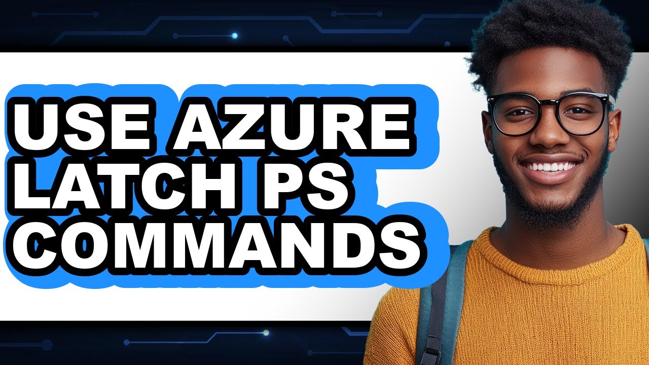 How to Use Azure Latch Ps Commands Step by Step YouTube