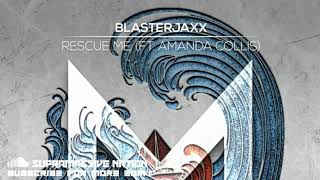 Blasterjaxx ft. Amanda Collis - Rescue Me Resimi