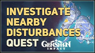 Investigate Nearby Disturbances Genshin Impact