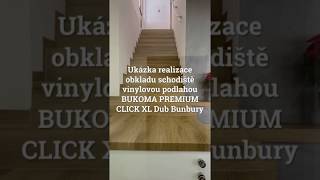 Bukoma schody z vinylové podlahy BUKOMA PREMIUM CLICK XL Dub Bunbury