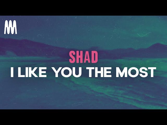 Shad - I Like You The Most (Lyrics) class=