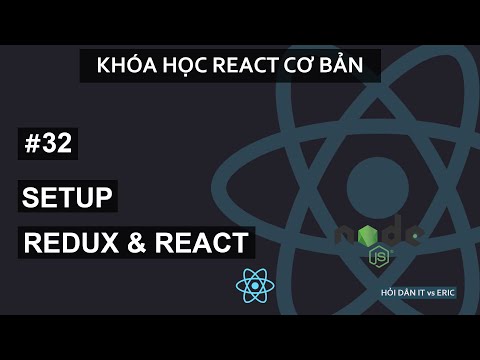 Video: Làm cách nào để thêm Redux vào phản ứng dự án?