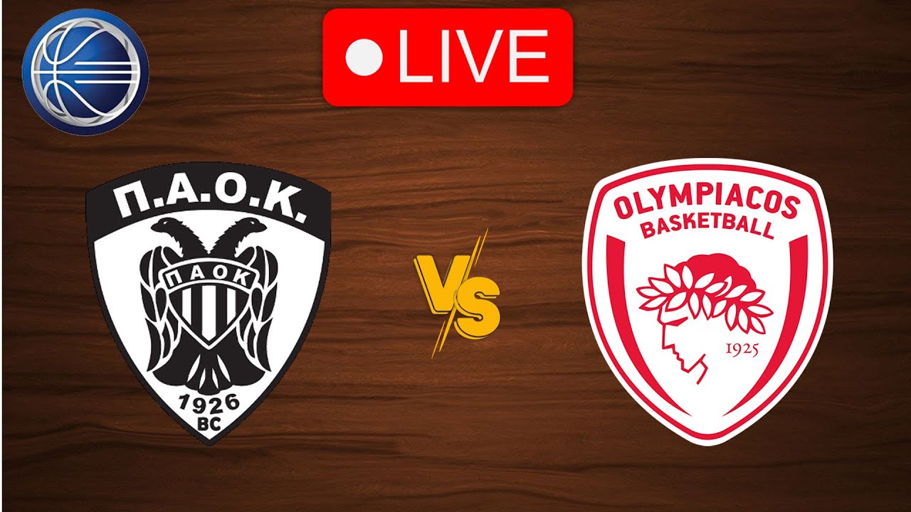 🔴 Live PAOK vs Olympiacos Live Play By Play Scoreboard