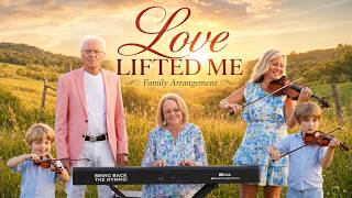 Love Lifted Me - Our Little Boys Join the Whole Family to Play This Beautiful Hymn