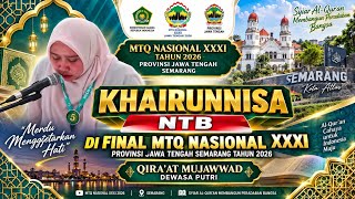 MASYA ALLAH! 🔥 FINAL KHAIRUNNISA NTB – Tilawah Merdu di MTQ Nasional 2026 Semarang