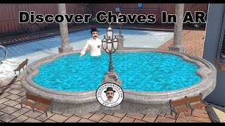 Discover Chaves Portugal- Hottest Natural Springs In Europe In Augmented Reality