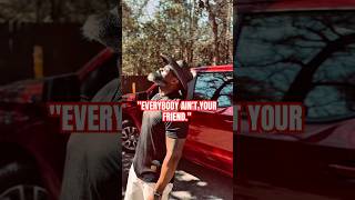 Everybody Ain’t Your Friend #shorts | Butter Knife Shawty