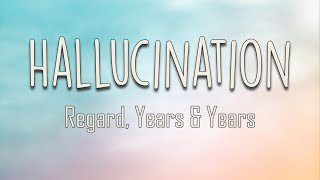 Regard, Years & Years - Hallucination (Lyrics) | Don't be so fake Your love is a hallucination