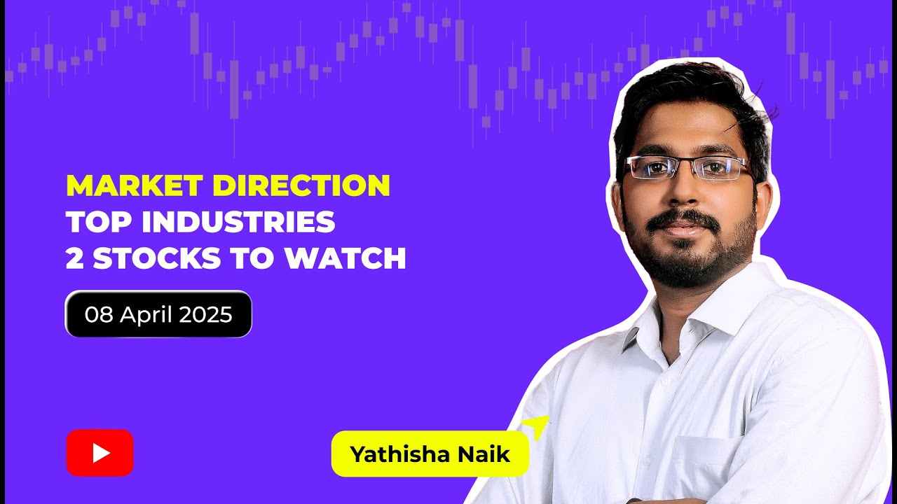 Market Direction I Top Industries I 2 Stocks to Watch| April 08, 2025